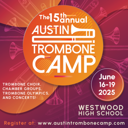 Middle School Camp (Entering 7th - 8th grades) 2025 Austin Trombone Camp